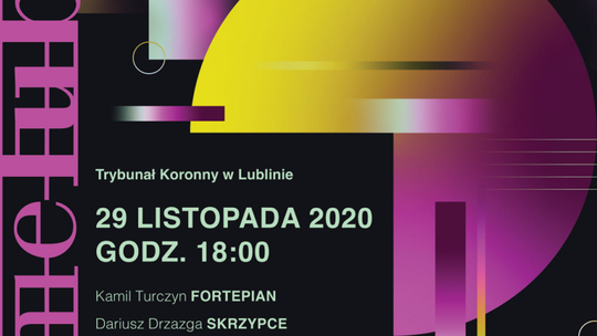 Koncert z cyklu Fonie Lublina w Trybunale Koronnym
