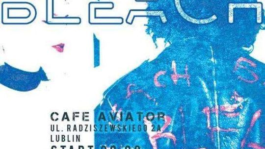 Koncert zespołu Bleach w Cafe Aviator