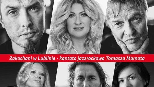 Koncerty "Zakochani w Lublinie" na 700-lecie miasta