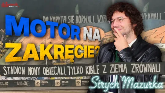 Koniec wielkiego żużlowego Motoru? Brak stadionu, brak mistrzostwa, czarne wizje | Strych Mazurka