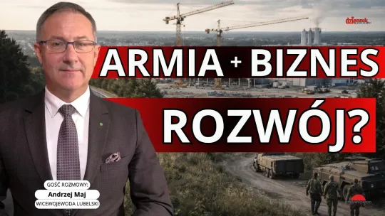 Kraśnik rośnie w siłę. Przemysł obronny, drogi i rolnictwo filarami rozwoju regionu