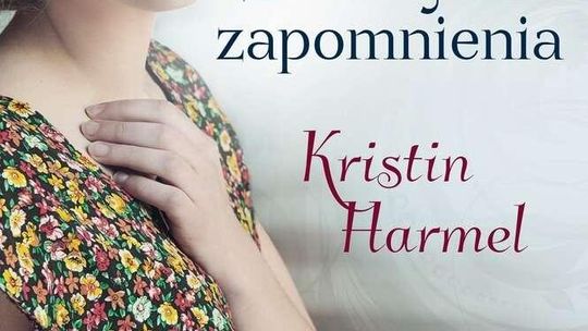 Kristin Harmel, "Słodycz zapomnienia"