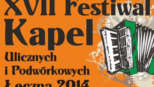 Łęczna: W weekend Festiwal Kapel Ulicznych i Podwórkowych