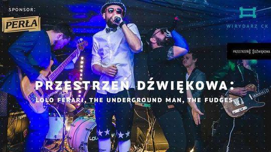 Lolo Ferari, The Underground Man i The Fudges w Centrum Kultury