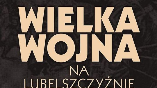 Lubelszczyzna w czasie I wojny