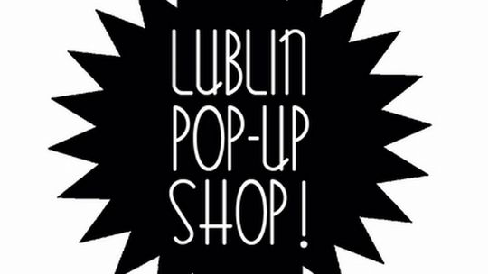 Lublin Pop-Up Shop - trwa nabór projektów