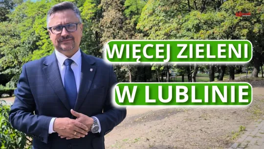 Lublin stawia na zieleń i kolejne miejsca do rekreacji