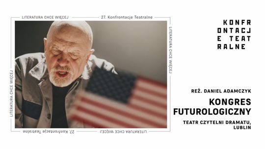 Lublin. W weekend finał Konfrontacji Teatralnych