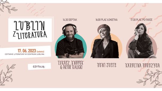 "Lublin z Literaturą". Gwiazdy będą czytać na Starym Mieście