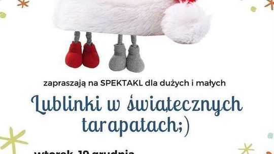"Lublinki w świątecznych tarapatach" w DDK SM Czechów
