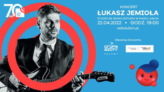 Łukasz Jemioła wystąpi w Radiu Lublin
