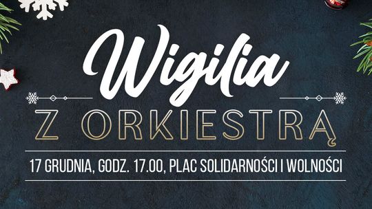 Łuków: Miejska wigilia z orkiestrą 