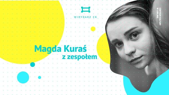 Magda Kuraś z zespołem w Wirydarzu CK