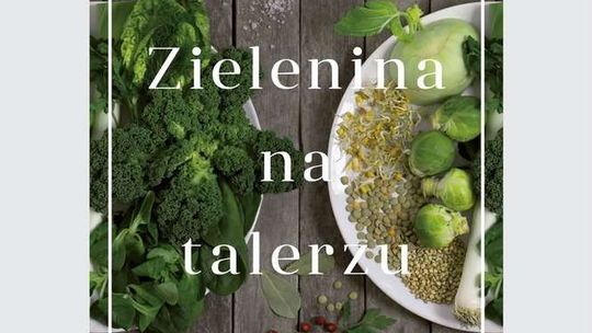 Magdalena Cielenia-Wiaterek, „Zielenina na talerzu”