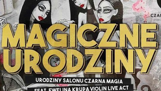 Magiczne urodziny Czarnej Magii w Helium