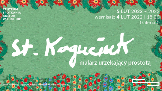 "Malarz urzekający prostotą" - wystawa Stanisława Kogucika