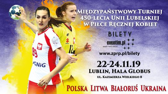 Mamy bilety na Międzypaństwowy Turniej 450-lecia Unii Lubelskiej