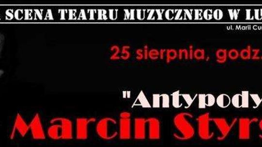 Marcin Styrski: recital "Antypody" w Teatrze Muzycznym