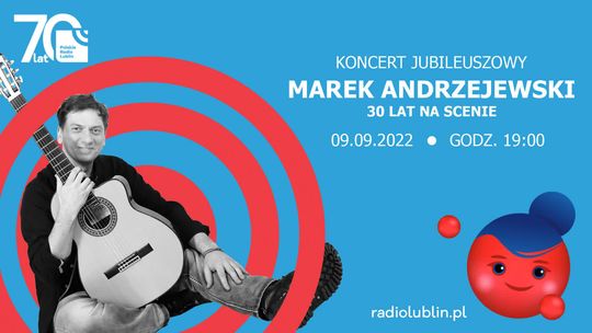 Marek Andrzejewski wystąpi w Radiu Lublin