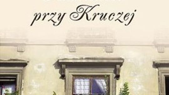 Maria Ulatowska, \"Kamienica przy Kruczej”