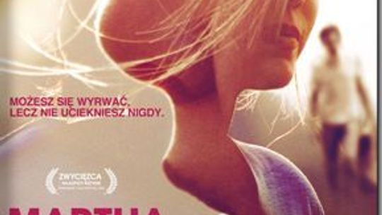 Martha Marcy May Marlene, reż. Sean Durkin (recenzja)