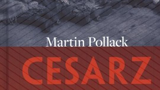 Martin Pollack \"Cesarz Ameryki. Wielka ucieczka z Galicji\" 