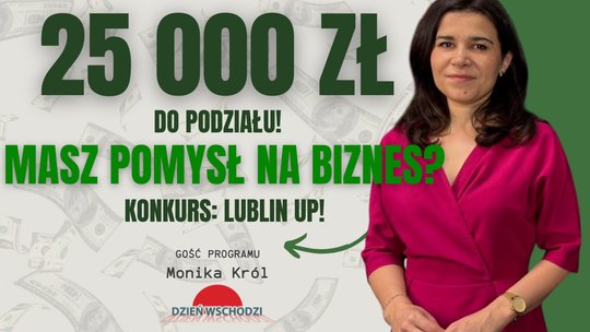 Masz pomysł na biznes? W Lublinie możesz dostać 12 000 zł na start. Zgłoś się, niezależnie od wieku