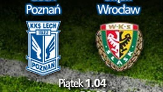 Mecz Lech - Śląsk. Transmisja w tv na żywo i relacja online w Internecie