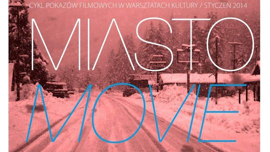 Miasto movie /// Miasto na prowincji (repertuar na styczeń)