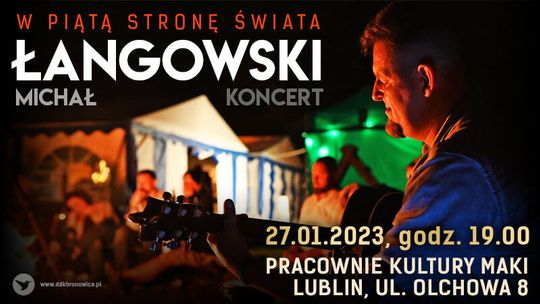Michał Łangowski wystąpi w Pracowniach Kultury Maki