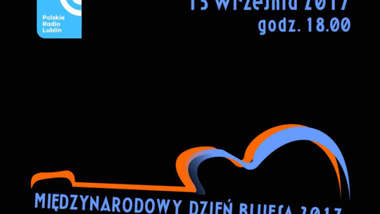 Międzynarodowy Dzień Bluesa w Radiu Lublin