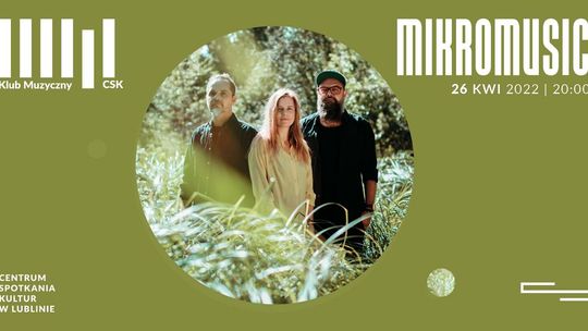 Mikromusic akustycznie w CSK