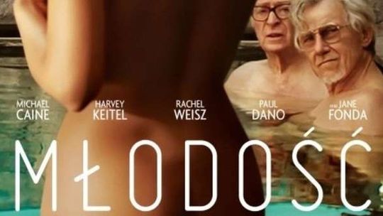 „Młodość” Paolo Sorrentino w Teatrze Starym