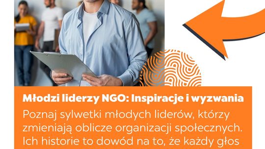 Młodzi liderzy NGO. Inspiracje, które zmieniają świat Młodzi liderzy NGO. Inspiracje, które zmieniają świat