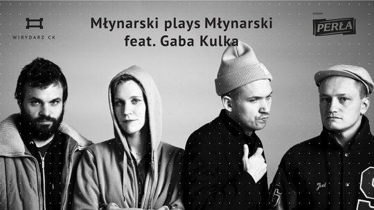 Młynarski plays Młynarski feat. Gaba Kulka - koncert w CK