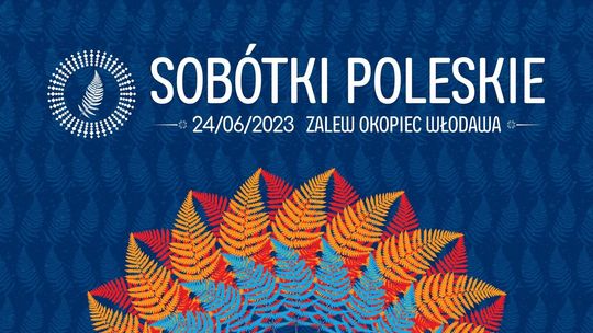 Moc atrakcji we Włodawie. Przed nami Sobótki Poleskie