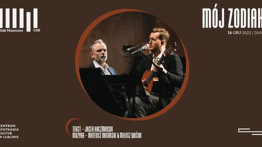 "Mój Zodiak" - koncert w CSK