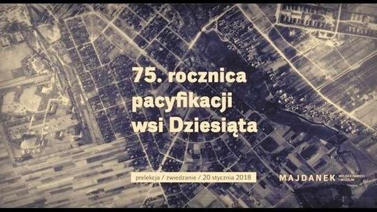 Muzeum na Majdanku: 75. rocznica pacyfikacji wsi Dziesiąta