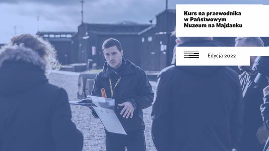 Muzeum na Majdanku będzie szkolić przewodników