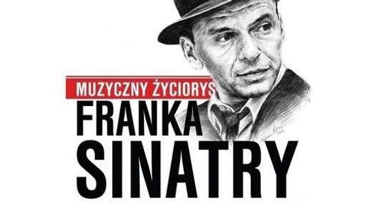 Muzyczny życiorys Franka Sinatry. Widowisko w Lublinie