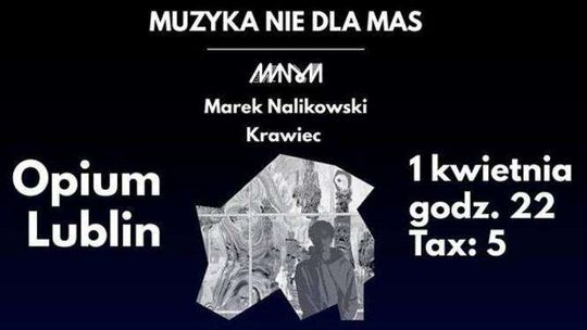 Muzyka Nie Dla Mas. Impreza w Opium Cafe