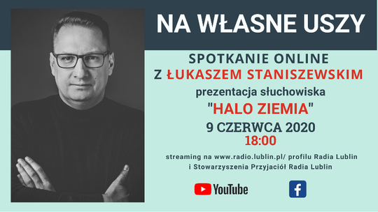 Na własne uszy: spotkanie z Łukaszem Staniszewskim
