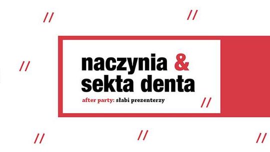 Naczynia, Sekta Denta i Słabi Prezenterzy w Zatargu
