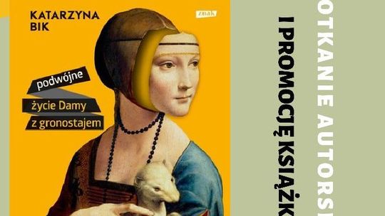 "Najdroższa. Podwójne życie Damy z Gronostajem" - promocja książki