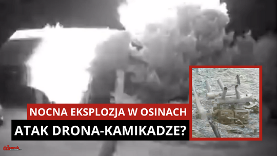 Nocna eksplozja w Osinach. Atak rosyjskiego drona przestraszył mieszkańców