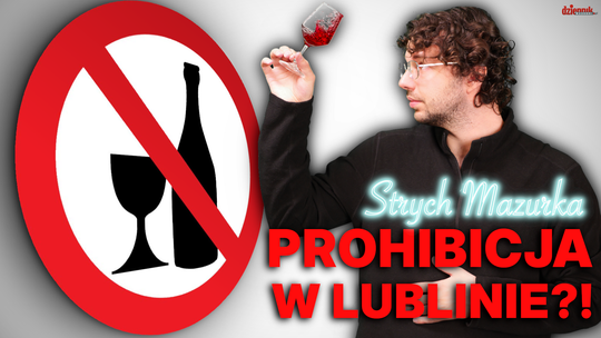 Nocna prohibicja w Lublinie! Miasto walczy z burdami i pijaństwem | Strych Mazurka