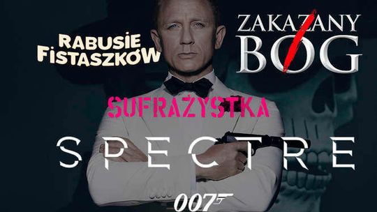 Nowy Bond i inne premiery weekendu. Na co do kina?