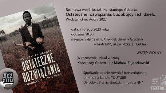 O książce "Ostateczne rozwiązania. Ludobójcy i ich dzieło" w Bramie Grodzkiej