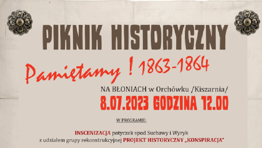 Odtworzą bitwy spod Suchawy i Wyryk. Festyn "Pamiętamy! 1863-1864" w Orchówku
