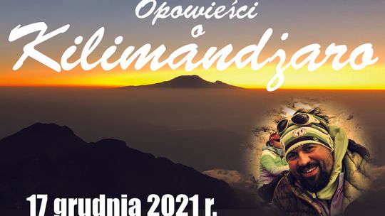 "Opowieści o Kilimandżaro". Spotkanie podróżnicze z Bartkiem Kalitą w Puławach